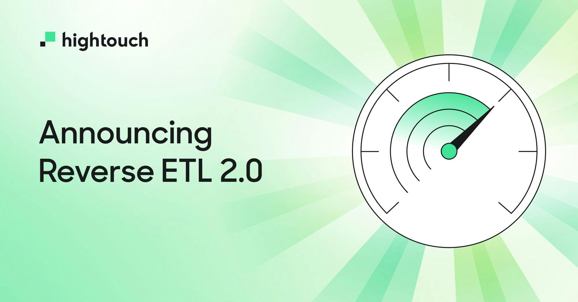Announcing Reverse ETL 2.0