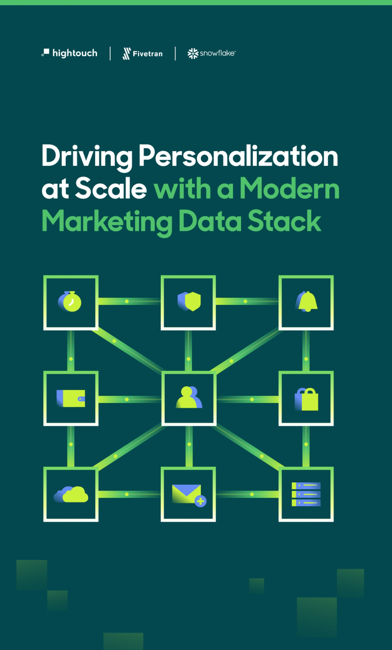 Driving Personalization at Scale with Snowflake, Fivetran, and Hightouch.