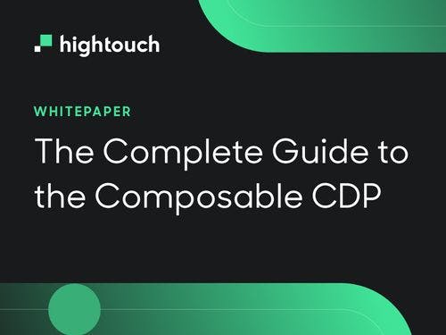 The Complete Guide to the Composable CDP.