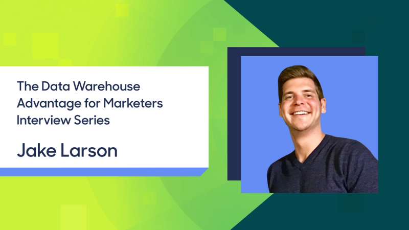 M1’s Jake Larson on the Future of Marketing: How the Cloud Data Warehouse is a Game Changer.